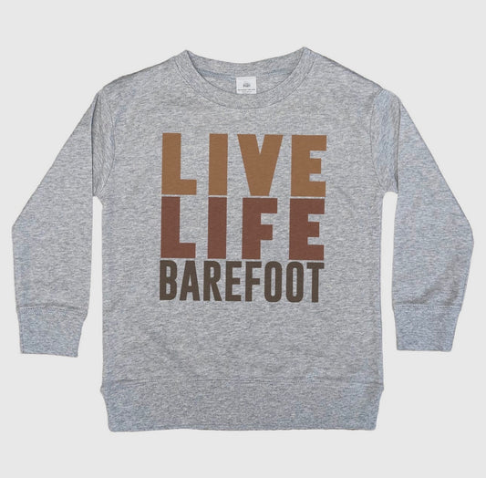 Live Life Barefoot Toddler Long Sleeve T-Shirt