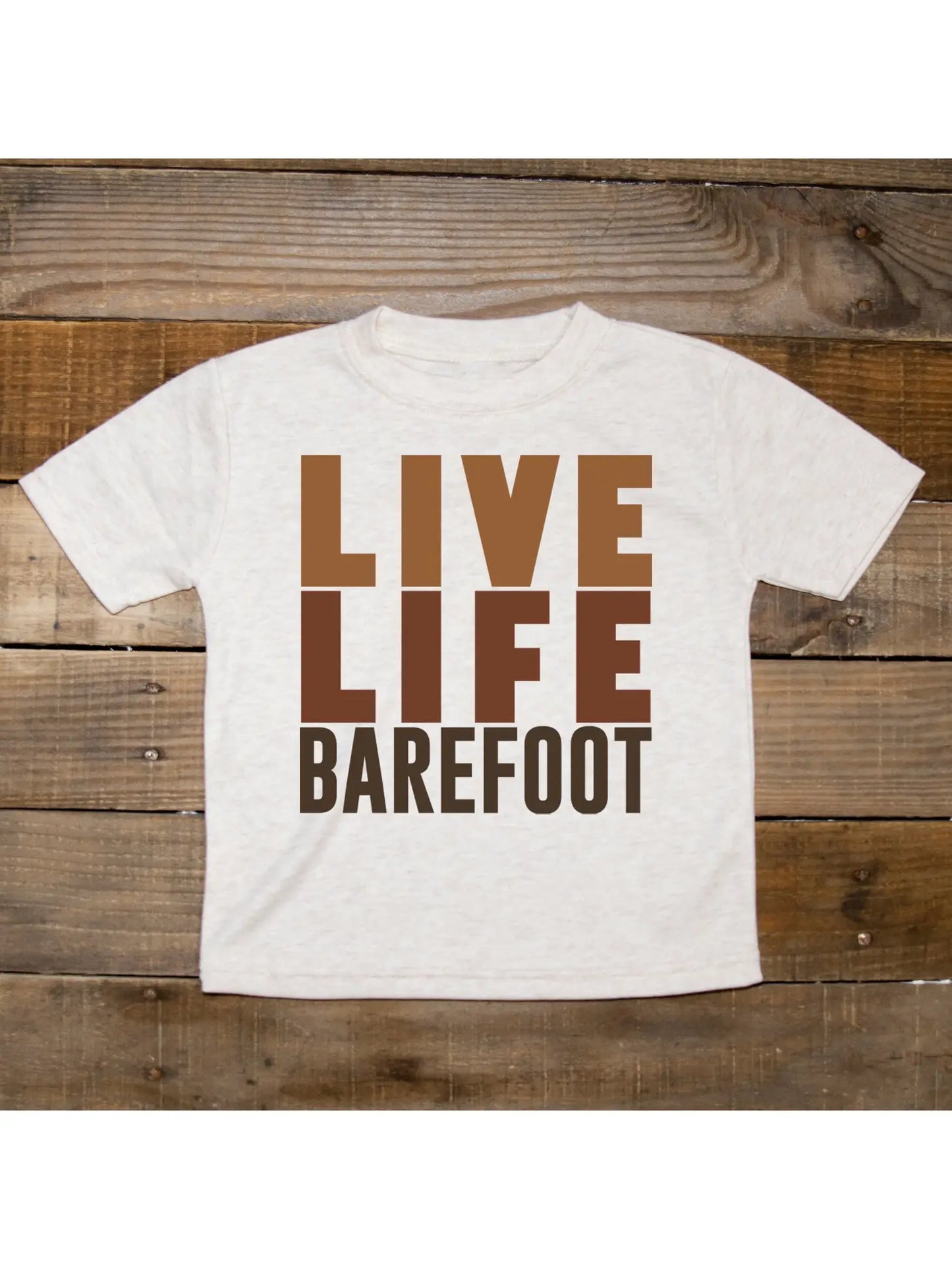 Live Life Barefoot Toddler T-Shirt