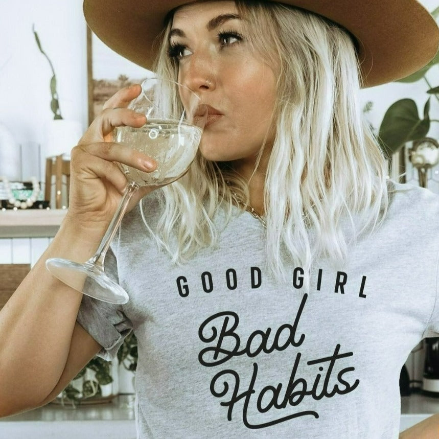Good Girl Bad Habits Tee Shirt